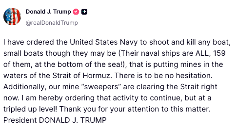 @Shin: President Trump @POTUS:
"I have ordered the United States Navy to shoot and kill any boat, small boats though they may be (Their naval ships are ALL, 159 of them, at the bottom of the sea!), that is p
