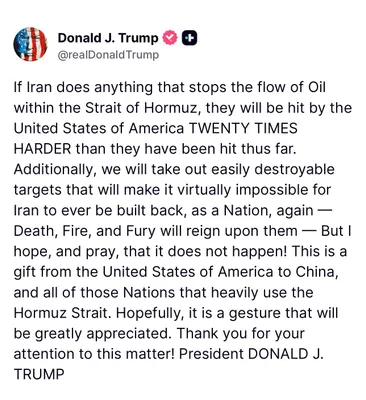 @🇮🇷LiveIranNews🇮🇱: 🚨🇺🇸🦀Post by President Trump right now:

If Iran does anything to stop the flow of oil in the Strait of Hormuz, the United States of America will strike them twenty times harder than anything they'