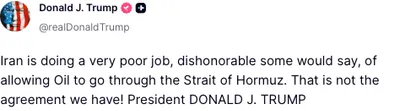 @Shin: President Trump @POTUS: 
"Iran is doing a very poor job, dishonorable some would say, of allowing Oil to go through the Strait of Hormuz. That is not the agreement we have! President DONALD J. TRUMP"