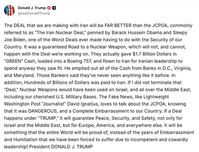 @Open Source Intel: U.S. President Donald Trump earlier today:

"The DEAL that we are making with Iran will be FAR BETTER than the JCPOA, commonly referred to as “The Iran Nuclear Deal,” penned by Barack Hussein Obama an
