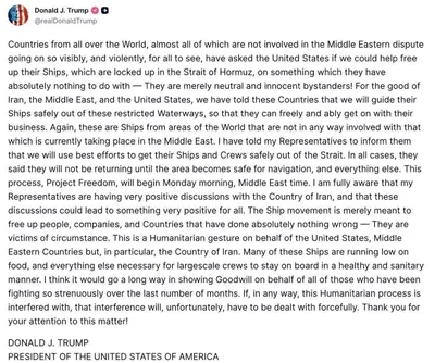 @Eli Afriat 🇮🇱: 🚨🇺🇸🇮🇷President Trump: Starting tomorrow - we will begin assisting ships and vessels stuck in the Strait of Hormuz. 

If Iran interferes with the process - WE WILL RESPOND WITH FORCE.

SHOW TIME?⌛