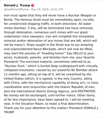 رئیس‌جمهور ترامپ: ایران باید توافق کند که هرگز از تسلیحات نووی برخوردار نخواهد شد. ترویج دریاچه هرمز باید فوراً باز شود و بدون پرداخت مالی برای همه کشتی‌ها در دو جهت