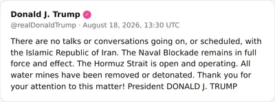 @Shin: POTUS:
"There are no talks or conversations going on, or scheduled, with the Islamic Republic of Iran. The Naval Blockade remains in full force and effect. The Hormuz Strait is open and operating. All